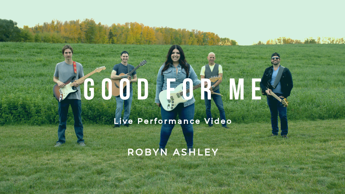 Robyn Ashley - Good For Me (Live Performance Video)